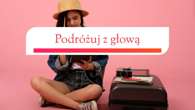 Podróżuj z głową: Klimat, zdrowie i bezpieczne wakacje 2025