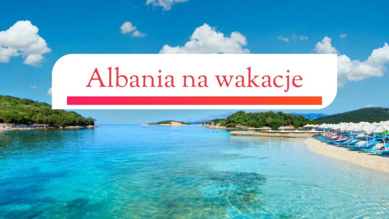Albania 2025: Czy to nowy hit wśród wakacyjnych kierunków?