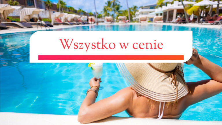 🍹 Wakacje 2025 all inclusive – odpoczywaj bez stresu i ciesz się każdą chwilą!