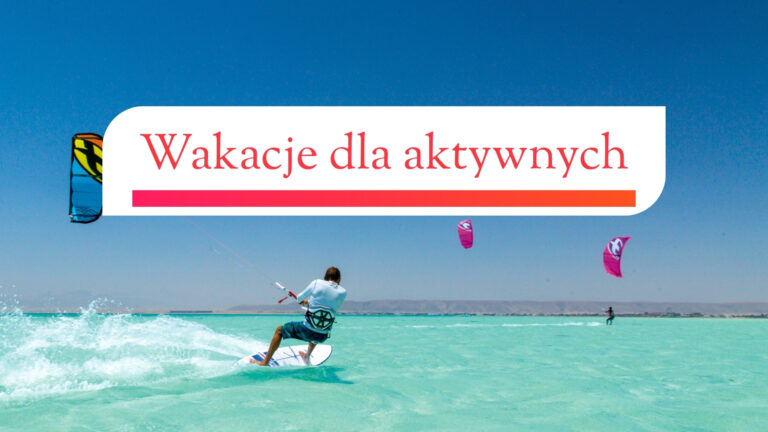 🌊 Wakacje dla aktywnych – sporty wodne, rowery, żeglarstwo i więcej