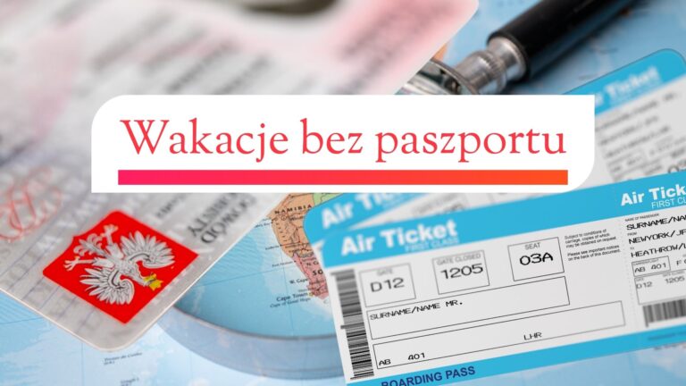 🌍 Nie masz paszportu? Żaden problem! Wakacje 2025 na dowód osobisty